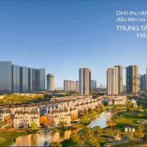 The Windsor Collection Ciputra – Biệt Thự Đảo Xa Hoa Độc Bản